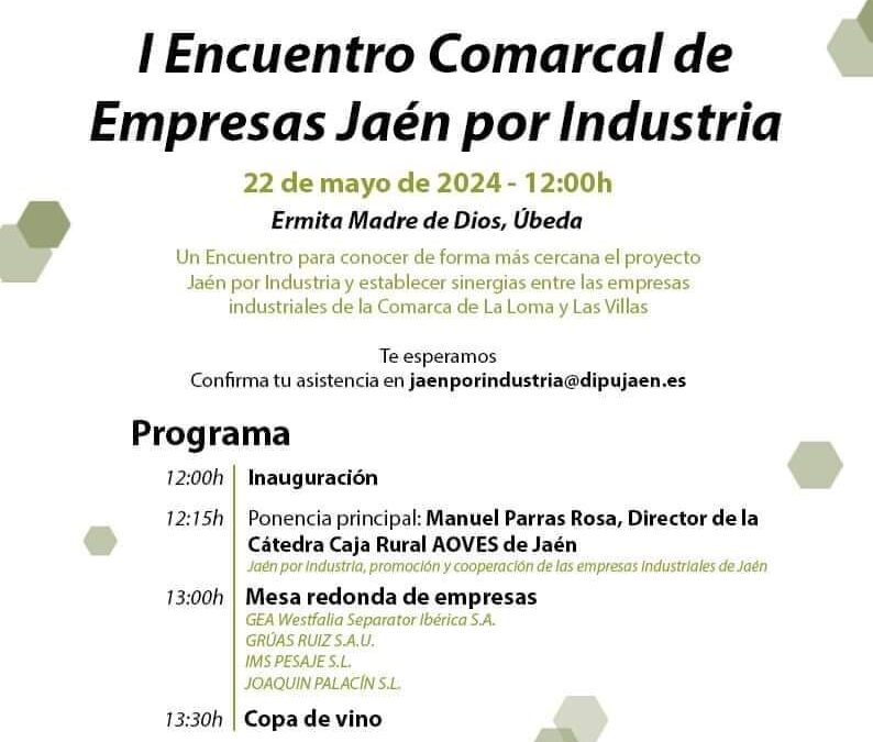 Úbeda acoge el I Encuentro Comarcal de Empresas Jaén por Industria 