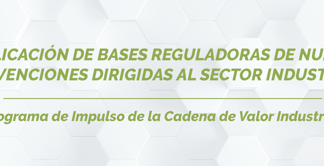 Publicación de bases reguladoras de nuevas subvenciones dirigidas al sector industrial