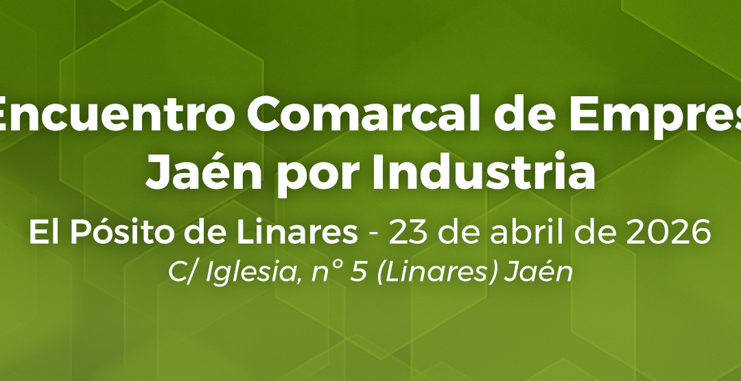 V Encuentro Comarcal de Empresas Jaén por Industria