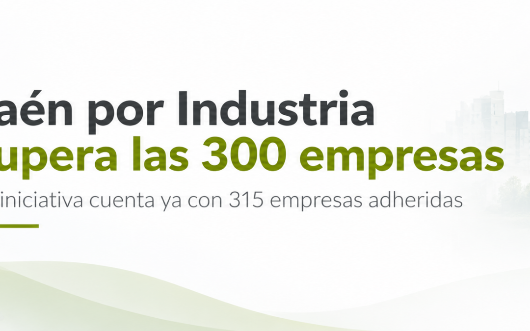 Jaén por Industria supera las 300 empresas y consolida su crecimiento